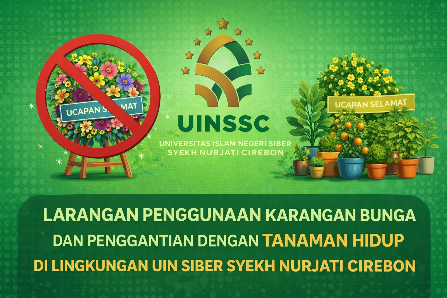 UIN Siber Syekh Nurjati Cirebon Terapkan Larangan Karangan Bunga Demi Penguatan Green Campus
